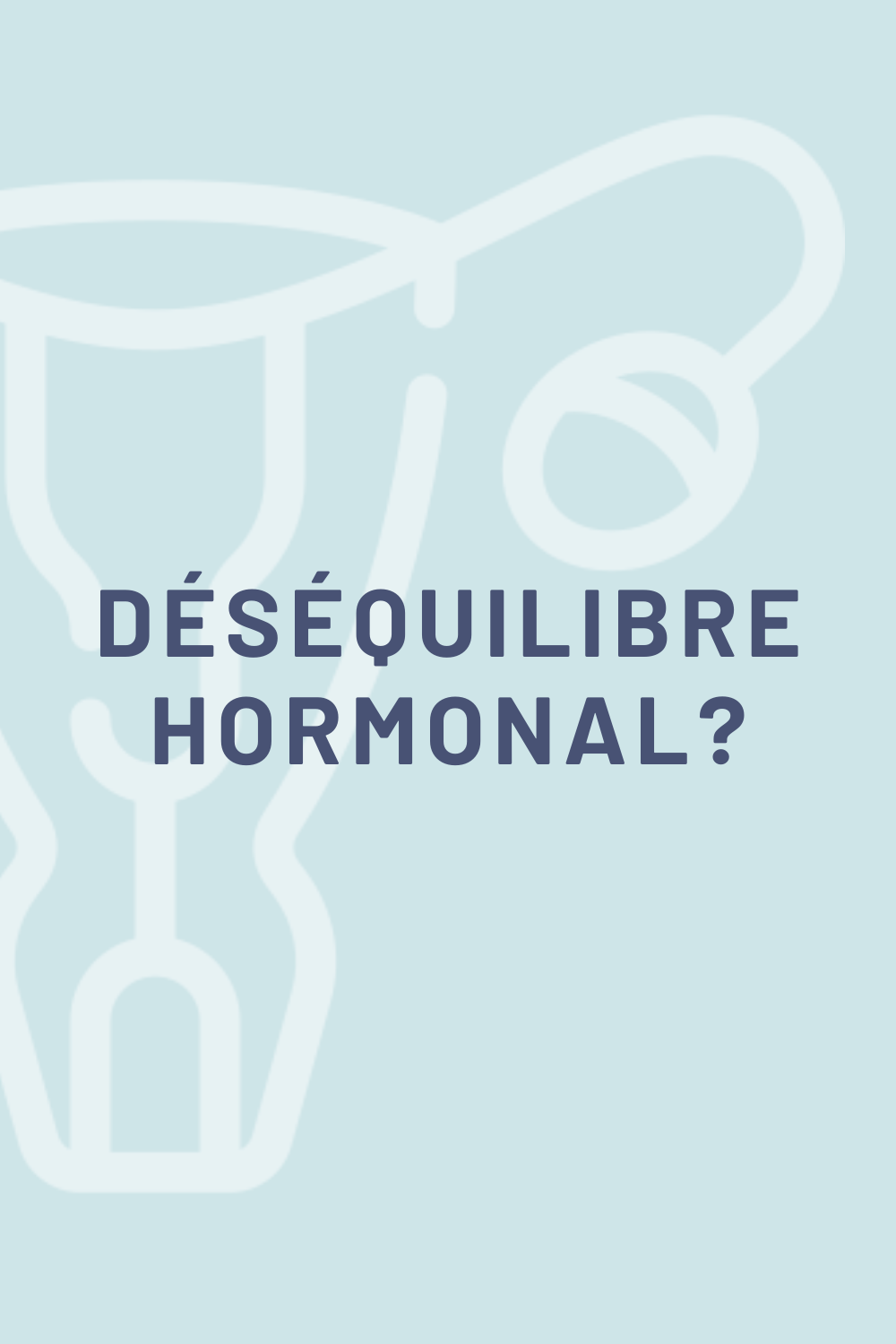 signes d'un déséquilibre hormonal